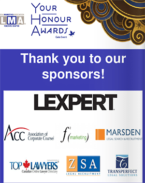 Top Lawyers is delighted to be a sponsor of LMA Toronto’s “Your Honour Awards”